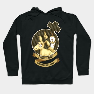 My kingdom for a donkey! Hoodie